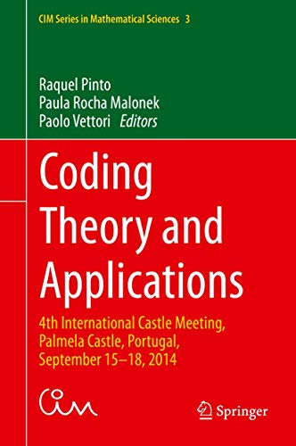 Coding Theory and Applications 4th International Castle Meeting, Palmela Castle [Hardcover]