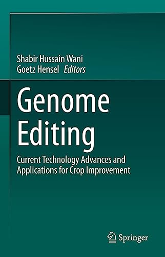 Genome Editing Current Technology Advances and Applications for Crop Improvemen [Hardcover]