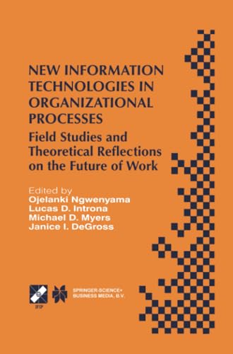 New Information Technologies in Organizational Processes Field Studies and Theo [Paperback]