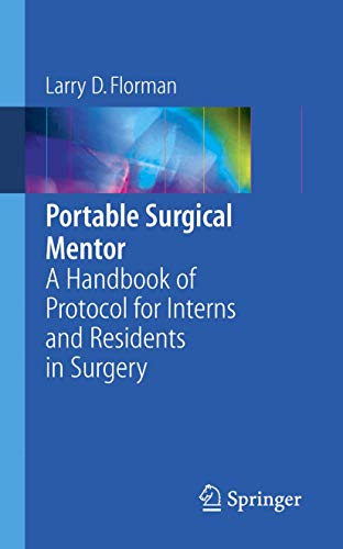 Portable Surgical Mentor A Handbook of Protocol for Interns and Residents in Su [Paperback]