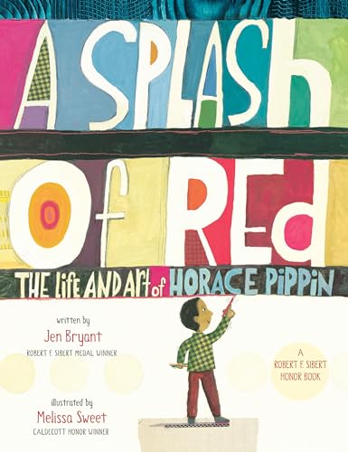 A Splash of Red The Life and Art of Horace Pippin [Paperback]