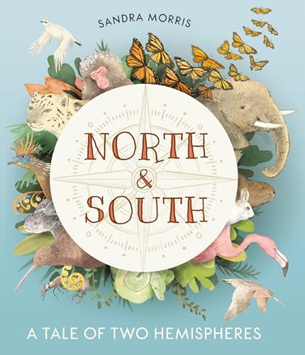 North and South A Tale of Two Hemispheres [Hardcover]