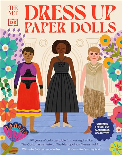 The Met Dress-Up Paper Dolls 170 years of Unforgettable Fashion from The Metrop [Hardcover]