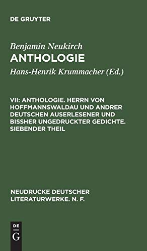 Anthologie Vol. VII  Herrn von Hoffmannswaldau und Andrer Deutschen Auserlesene [Hardcover]