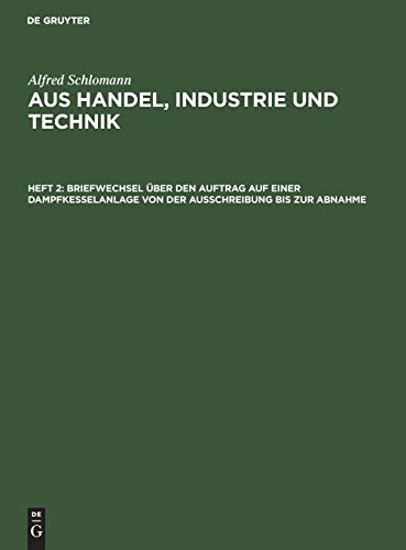 Aus Handel, Industrie und Technik  Heft 2 Briefwechsel ber Den Auftrag Auf Ei [Hardcover]