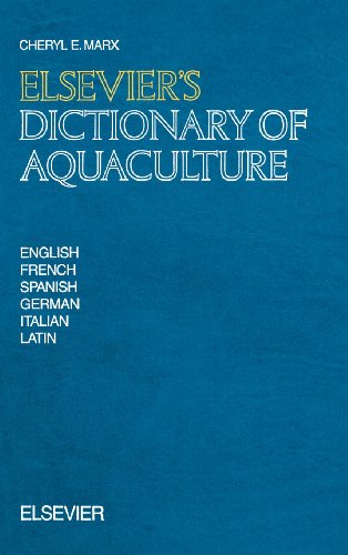 Elsevier's Dictionary of Aquaculture In English, French, Spanish, German, Itali [Hardcover]