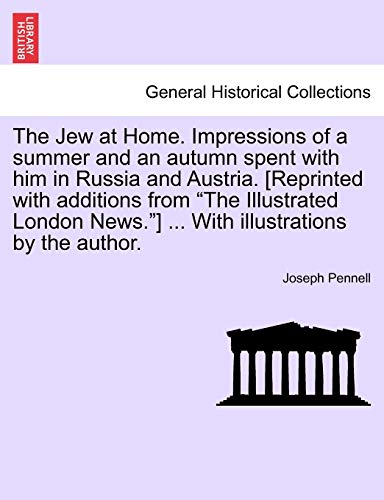 Jew at Home. Impressions of a summer and an autumn spent with him in Russia and  [Paperback]