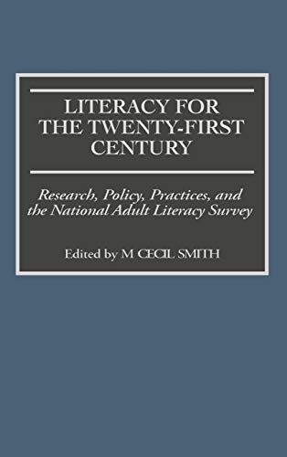 Literacy for the Twenty-First Century Research, Policy, Practices, and the Nati [Hardcover]