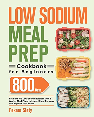 Low Sodium Meal Prep Cookbook For Beginners
