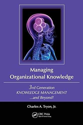 Managing Organizational Knowledge 3rd Generation Knowledge Management and Beyon [Paperback]