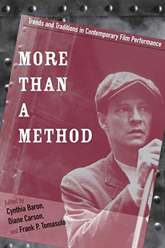 More Than A Method Trends And Traditions In Contemporary Film Performance (cont [Paperback]