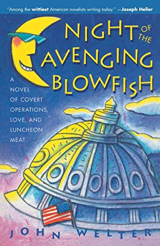 Night Of The Avenging Blowfish A Novel Of Covert Operations, Love, And Luncheon [Paperback]
