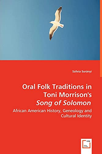 Oral Folk Traditions in Toni Morrison's Song of Solomon - African American Histo [Paperback]