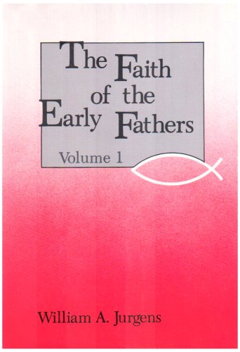 Faith Of The Early Fathers Three-Volume Set [Paperback]
