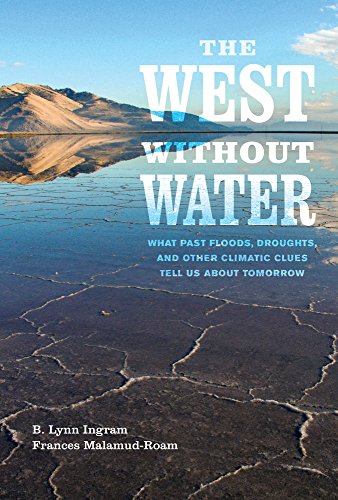 The West without Water What Past Floods, Droughts, and Other Climatic Clues Tel [Paperback]