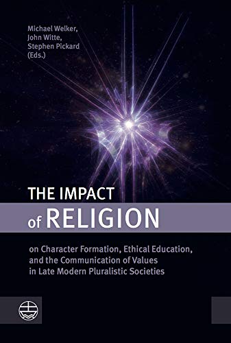 The Impact of Religion on Character Formation, Ethical Education, and the Commu [Paperback]
