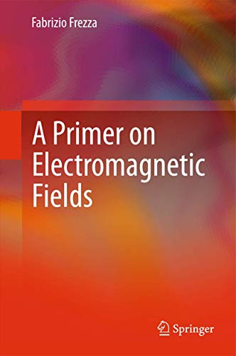 A Primer on Electromagnetic Fields [Hardcover]
