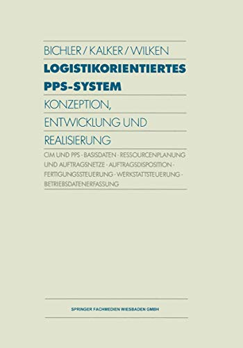 Logistikorientiertes PPS-System Konzeption, Entwicklung und Realisierung [Paperback]