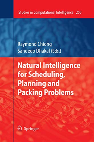 Natural Intelligence for Scheduling, Planning and Packing Problems [Hardcover]
