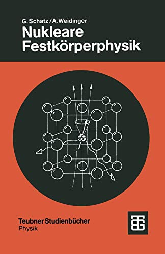 Nukleare Festkrperphysik Kernphysikalische Memethoden und ihre Anwendungen [Paperback]