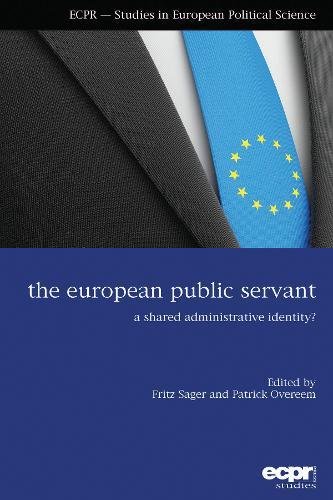 The European Public Servant A Shared Administrative Identity [Hardcover]
