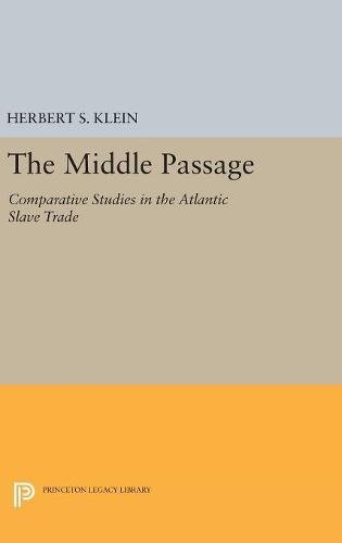 The Middle Passage Comparative Studies in the Atlantic Slave Trade [Hardcover]