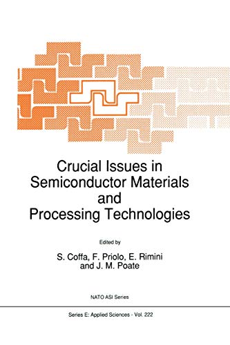 Crucial Issues in Semiconductor Materials and Processing Technologies [Paperback]
