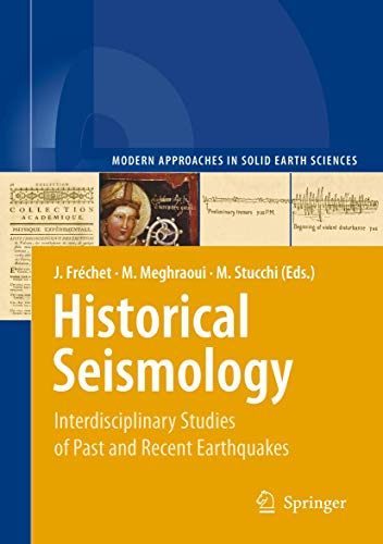 Historical Seismology Interdisciplinary Studies of Past and Recent Earthquakes [Paperback]