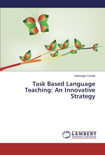 Task Based Language Teaching An Innovative Strategy [Paperback]