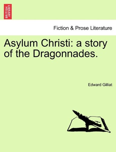 Asylum Christi  A story of the Dragonnades [Paperback]