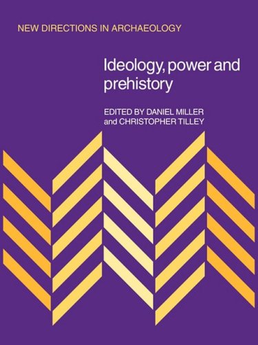 Ideology, Power and Prehistory [Paperback]