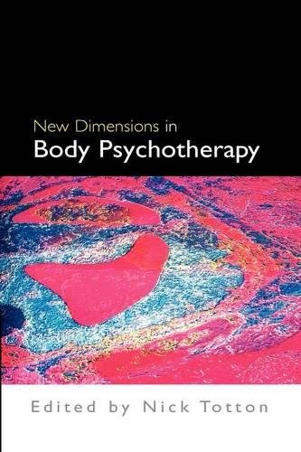 New Dimensions in Body Psychotherapy [Paperback]