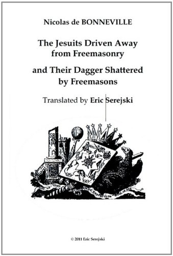 The Jesuits Driven Away From Masonry And Their Dagger Shattered By Freemasons [Paperback]