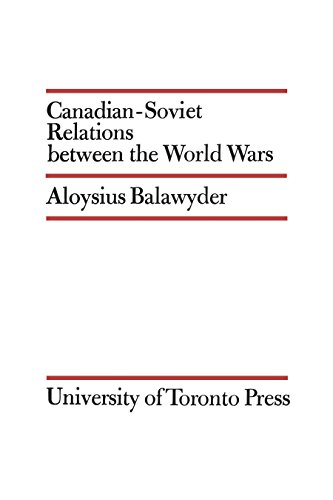 Canadian-Soviet Relations Between The World Wars (heritage) [Paperback]