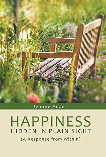 Happiness Hidden In Plain Sight (a Response From Within) [Hardcover]