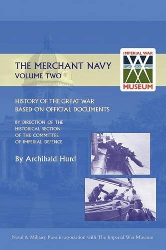History Of The Great War. The Merchant Navy Volume Ii (v. Ii) [Paperback]