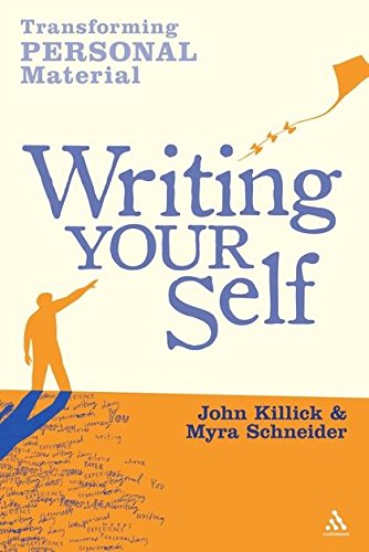 Writing Your Self Transforming personal material [Paperback]