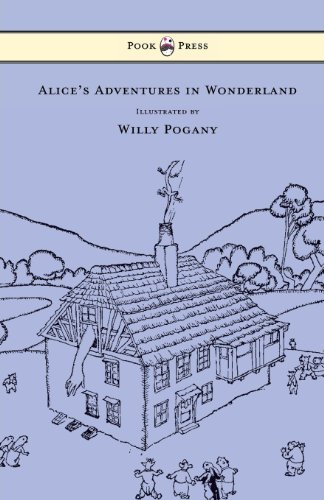 Alice's Adventures in Wonderland - Illustrated by Willy Pogany [Paperback]