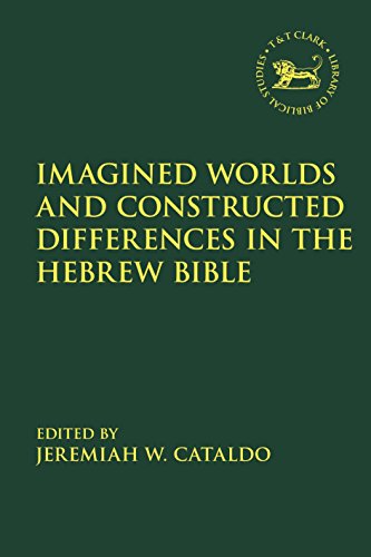 Imagined Worlds and Constructed Differences in the Hebrew Bible [Hardcover]