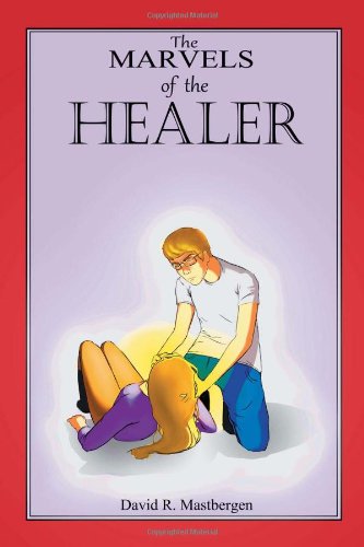 Marvels of the Healer [Paperback]
