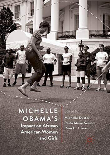 Michelle Obamas Impact on African American Women and Girls [Paperback]
