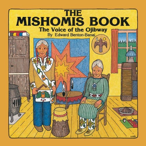 The Mishomis Book The Voice of the Ojibway [Paperback]