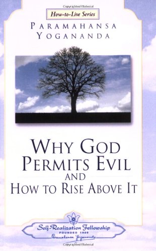 Why God Permits Evil (self-Realization Fellowship) (how-To-Live Series, 2) [Paperback]