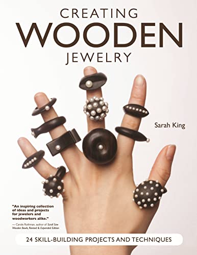 Creating Wooden Jewelry 24 Skill-Building Projects and Techniques [Paperback]