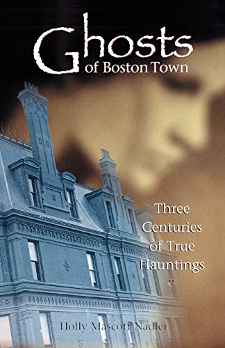 Ghosts of Boston Town [Paperback]