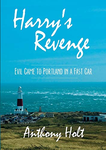 Harry's Revenge  Evil Came to Portland in a Fast Car [Paperback]
