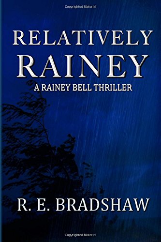 Relatively Rainey (a Rainey Bell Thriller) (volume 5) [Paperback]
