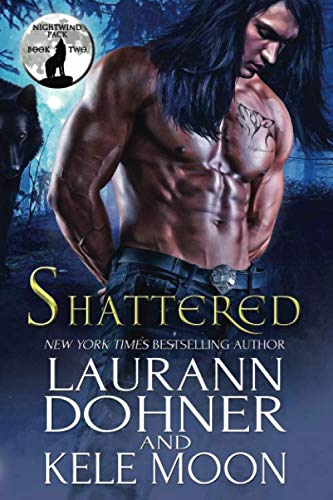 Shattered  Nightwind Pack Book 2 [Paperback]