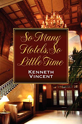 So Many Hotels, So Little Time [Paperback]