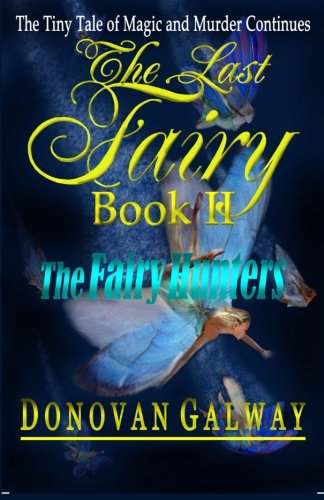 The Last Fairy, The Fairy Hunters (volume 2) [Paperback]
